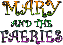 Mary & the Faeries