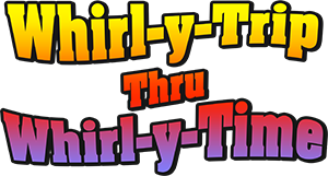 whirl-y-trip